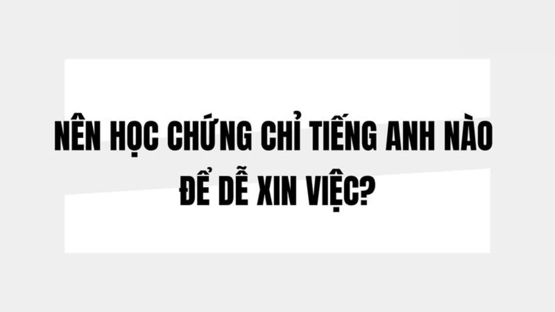 Yêu cầu tiếng Anh của nhà tuyển dụng hiện nay